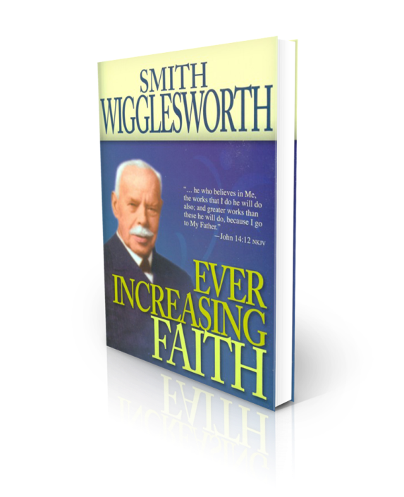 Ever-Increasing-Faith_Smith-Wigglesworth_1024x1024.png